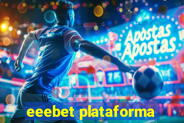 eeebet plataforma